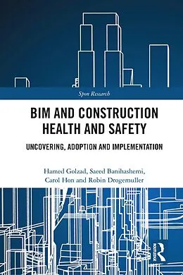 ePUB BIM and Construction Health and Safety von Hamed Golzad, Saeed Banihashemi, Carol Hon