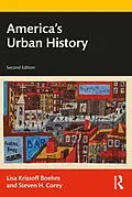 PDF America's Urban History von Lisa Krissoff Boehm, Steven H. Corey