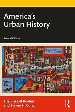 E-Book (pdf) America's Urban History von Lisa Krissoff Boehm, Steven H. Corey