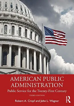 E-Book (epub) American Public Administration von Robert A. Cropf, John L. Wagner