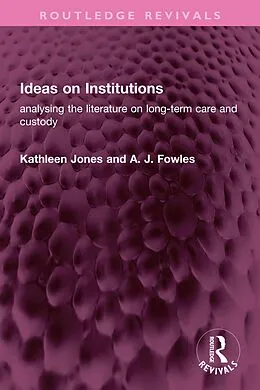 E-Book (pdf) Ideas on Institutions von Kathleen Jones, A J Fowles