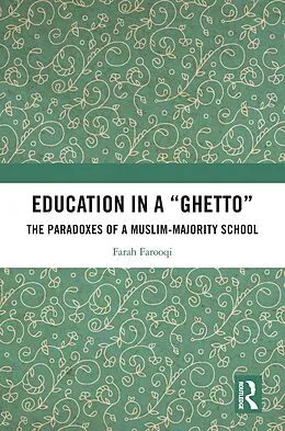 E-Book (pdf) Education in a 'Ghetto' von Farah Javed Farooqui