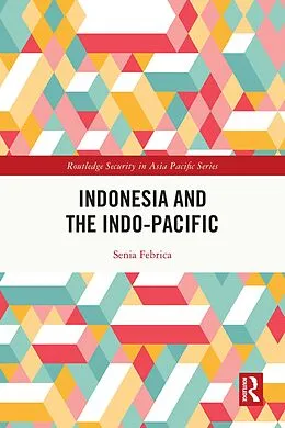 E-Book (epub) Indonesia and the Indo-Pacific von Senia Febrica