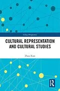 E-Book (pdf) Cultural Representation and Cultural Studies von Zhou Xian