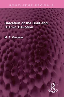 E-Book (pdf) Salvation of the Soul and Islamic Devotion von M. A. Quasem