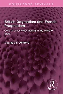 E-Book (pdf) British Dogmatism and French Pragmatism von Douglas E. Ashford