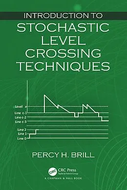 E-Book (pdf) Introduction to Stochastic Level Crossing Techniques von Percy H. Brill