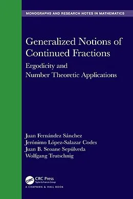 E-Book (pdf) Generalized Notions of Continued Fractions von Juan Fernández Sánchez, Jerónimo López-Salazar Codes, Juan B. Seoane Sepúlveda