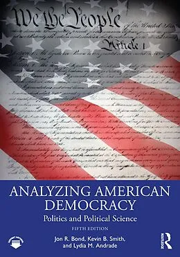 PDF Analyzing American Democracy von Jon R. Bond, Lydia M. Andrade