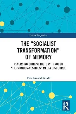 E-Book (pdf) The "Socialist Transformation" of Memory von Yusi Liu, Ye Ma