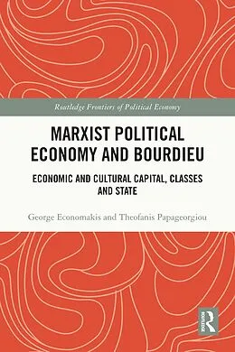 E-Book (epub) Marxist Political Economy and Bourdieu von George Economakis, Theofanis Papageorgiou