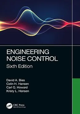 E-Book (pdf) Engineering Noise Control von David A. Bies, Colin H. Hansen, Carl Q. Howard
