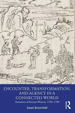 E-Book (pdf) Encounter, Transformation, and Agency in a Connected World von Susan Broomhall