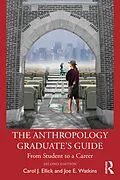 E-Book (pdf) The Anthropology Graduate's Guide von Carol J. Ellick, Joe E. Watkins