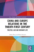 E-Book (pdf) China and Europe Relations in the Twenty-First Century von Aifen Xing, Peter Preston