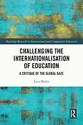 E-Book (epub) Challenging the Internationalisation of Education von Lucy Bailey