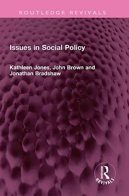 E-Book (epub) Issues in Social Policy von Kathleen Jones, John Brown, Jonathan Bradshaw