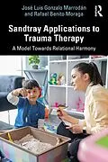 E-Book (epub) Sandtray Applications to Trauma Therapy von José Luis Gonzalo Marrodán, Rafael Benito Moraga