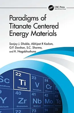 E-Book (pdf) Paradigms of Titanate Centered Energy Materials von Sanjay J. Dhoble, Abhijeet R Kadam, G. P. Darshan