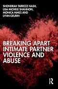 E-Book (pdf) Breaking Apart Intimate Partner Violence and Abuse von Shondrah Tarrezz Nash, Lisa Michele Shannon, Monica Himes