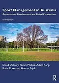 E-Book (epub) Sport Management in Australia von David Shilbury, Pamm Phillips, Adam Karg