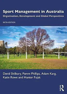 E-Book (epub) Sport Management in Australia von David Shilbury, Pamm Phillips, Adam Karg