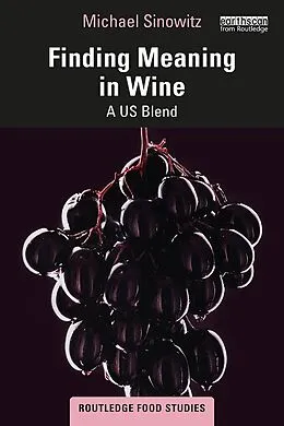 E-Book (pdf) Finding Meaning in Wine von Michael Sinowitz