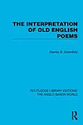 E-Book (epub) The Interpretation of Old English Poems von Stanley B. Greenfield