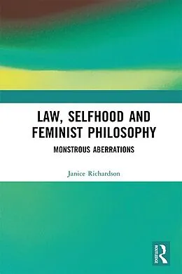 E-Book (pdf) Law, Selfhood and Feminist Philosophy von Janice Richardson