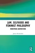 E-Book (epub) Law, Selfhood and Feminist Philosophy von Janice Richardson