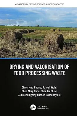 E-Book (epub) Drying and Valorisation of Food Processing Waste von Chien Hwa Chong, Rafeah Wahi, Chee Ming Choo