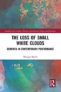 E-Book (epub) The Loss of Small White Clouds von Morgan Batch