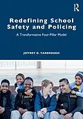 PDF Redefining School Safety and Policing von Jeffrey D. Yarbrough