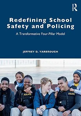 PDF Redefining School Safety and Policing von Jeffrey D. Yarbrough