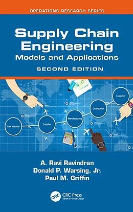 E-Book (epub) Supply Chain Engineering von A. Ravi Ravindran, Donald P. Warsing Jr., Paul M. Griffin