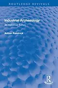 E-Book (epub) Industrial Archaeology von Arthur Raistrick