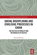 PDF Social Disciplining and Civilising Processes in China von Thomas Heberer