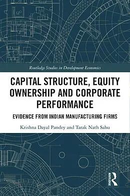 E-Book (epub) Capital Structure, Equity Ownership and Corporate Performance von Krishna Dayal Pandey, Tarak Nath Sahu