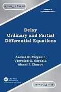 PDF Delay Ordinary and Partial Differential Equations von Andrei D. Polyanin, Vsevolod G. Sorokin, Alexei I. Zhurov