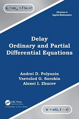 ePUB Delay Ordinary and Partial Differential Equations von Andrei D. Polyanin, Vsevolod G. Sorokin, Alexei I. Zhurov