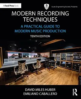 E-Book (epub) Modern Recording Techniques von David Miles Huber, Emiliano Caballero, Robert Runstein