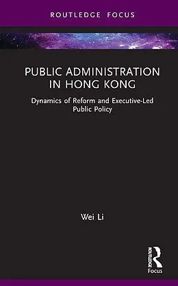 E-Book (pdf) Public Administration in Hong Kong von Wei Li