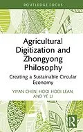 E-Book (epub) Agricultural Digitization and Zhongyong Philosophy von Yiyan Chen, Hooi Hooi Lean, Ye Li