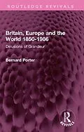 E-Book (epub) Britain, Europe and the World 1850-1986 von Bernard Porter