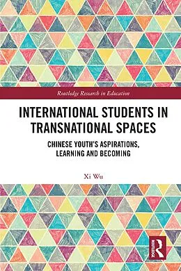 E-Book (epub) International Students in Transnational Spaces von Xi Wu