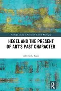 E-Book (pdf) Hegel and the Present of Art's Past Character von Alberto L. Siani
