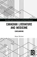 E-Book (epub) Canadian Literature and Medicine von Shane Neilson