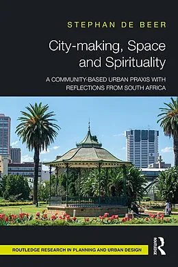 E-Book (pdf) City-making, Space and Spirituality von Stéphan de Beer