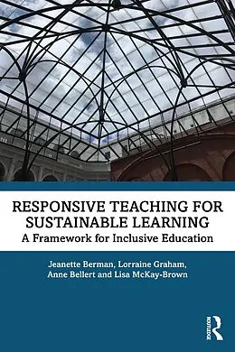 E-Book (pdf) Responsive Teaching for Sustainable Learning von Jeanette Berman, Lorraine Graham, Anne Bellert