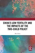 E-Book (pdf) China's Low Fertility and the Impacts of the Two-Child Policy von Wei Chen